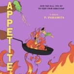 Appetite, P. Paramita