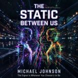 The Static Between Us, Vu Hung Viet