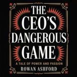 The CEOs Dangerous Game, Rowan Ashford