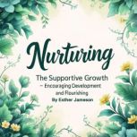 Nurturing, Esther Jameson