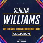 Serena Williams  The Ultimate Trivia..., Trivia Hub
