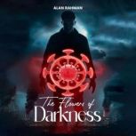 The Flowers of Darkness, Alan Rahman