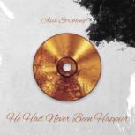 He Had Never Been Happier, Asia Stribling