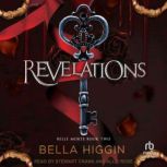 Revelations, Bella Higgin