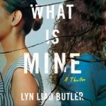 What Is Mine, Lyn Liao Butler