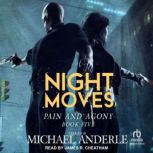 Night Moves, Michael Anderle