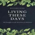 Living These Days, Richard Burr