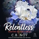 Relentless, C. B. Noy