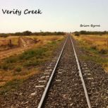 Verity Creek, Brian Byrne