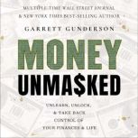 Money Unmasked, Garrett Gunderson