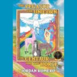 The Pegasus, the Unicorn, the Centaur..., Jordan Romero