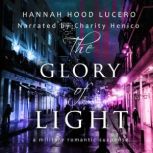 The Glory of Light, Hannah Hood Lucero