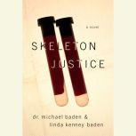 Skeleton Justice, Dr. Michael M. Baden