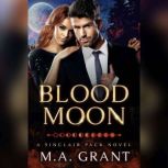 Blood Moon, M.A. Grant
