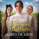 The Strawberry Field Girls, Karen Dickson