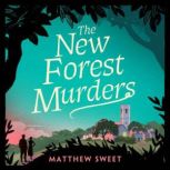 The New Forest Murders, Matthew Sweet