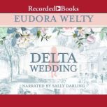 Delta Wedding, Eudora Welty