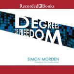 Degrees of Freedom, Simon Morden