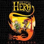 How to Be a Hero, Cat Weldon