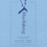 Bluefishing, Steve D. Sims