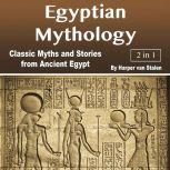 Egyptian Mythology, Harper van Stalen