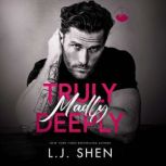 Truly, Madly, Deeply, L.J. Shen