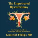 The Empowered Hysterectomy, Kameelah Phillips