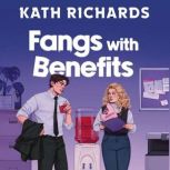 Fangs with Benefits, Kath Richards