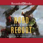 Hard Reboot, Django Wexler