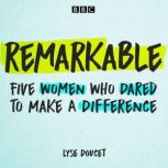 Remarkable, Lyse Doucet