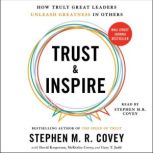 Trust and Inspire, Stephen M.R. Covey