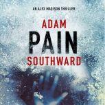 Pain, Adam Southward