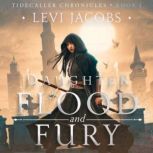 Daughter of Flood and Fury An Epic Fantasy Adventure, Levi Jacobs
