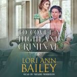 To Covet a Highland Criminal, Lori Ann Bailey