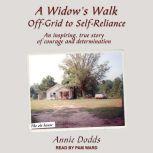 A Widows Walk OffGrid to SelfRelia..., Annie Dodds