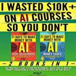 I Wasted 10k on Ai Courses So You D..., Tigran G. Voskanyan