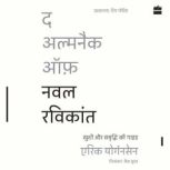 The Almanack Of Naval Ravikant, Eric Jorgenson