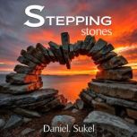 Stepping stones, Daniel Sukel