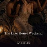 The Lake House Weekend, Ivy Marlow