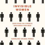 Invisible Women, Caroline Criado Perez