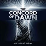 The Concord of Dawn, Nicholas Gray
