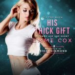His Thick Gift, Emme Cox