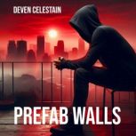 Prefab Walls, Deven Celestain