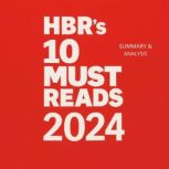HBRs 10 Must Reads 2024 Book Summar..., Alexander Pike
