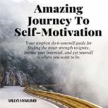 Amazing Journey To SelfMotivation, WILLYS NYAKUNDI