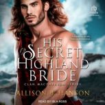 His Secret Highland Bride, Allison B. Hanson