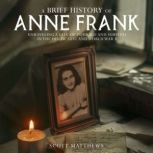 A Brief History of Anne Frank, Scott Matthews