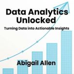 Data Analytics Unlocked, Abigail Allen