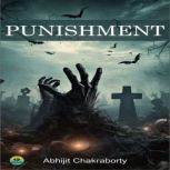 PUNISHMENT, Abhijit Chakraborty