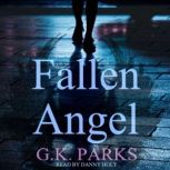 Fallen Angel, G.K. Parks